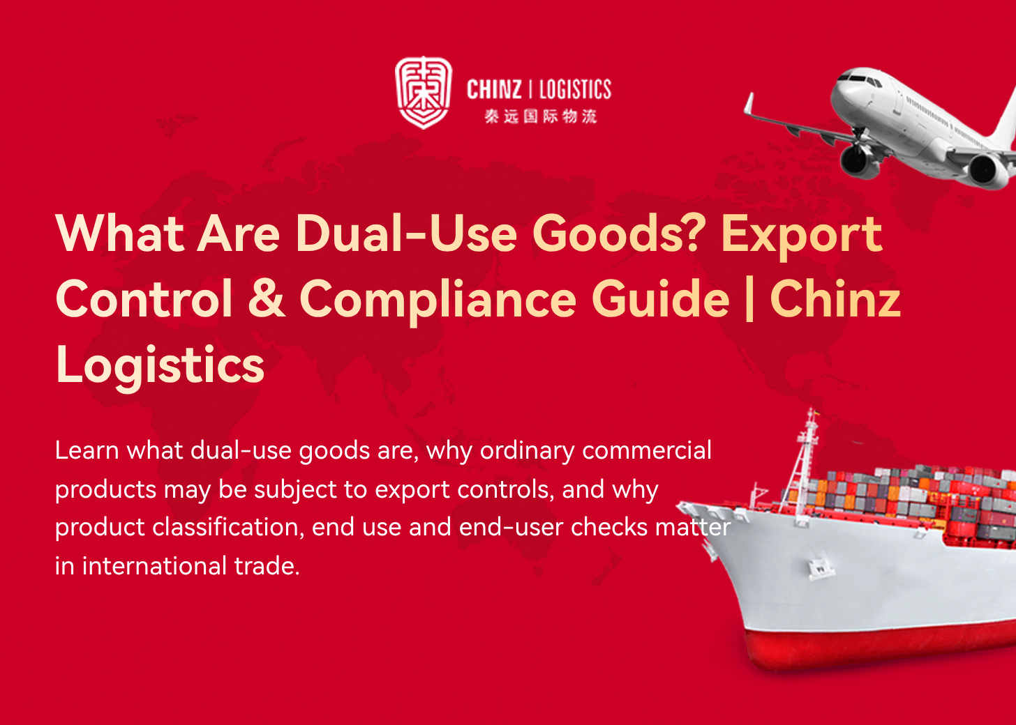 What Are Dual-Use Goods? Export Control & Compliance Guide | Chinz Logistics