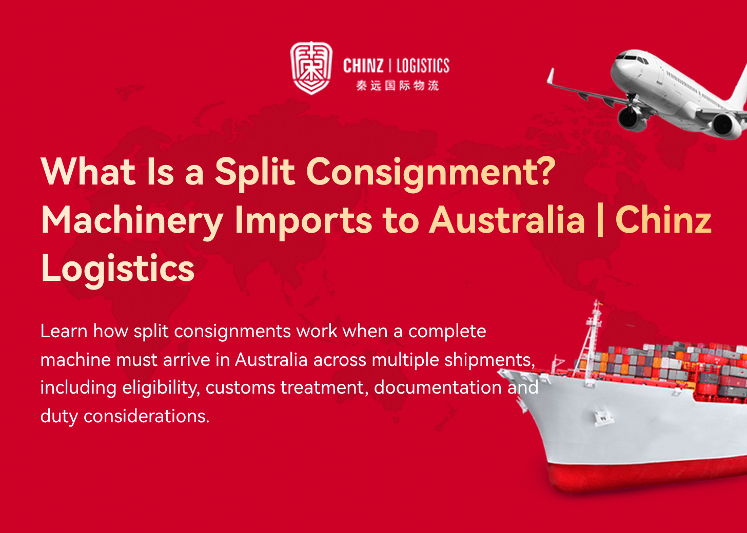 What Is a Split Consignment? Machinery Imports to Australia | Chinz Logistics
