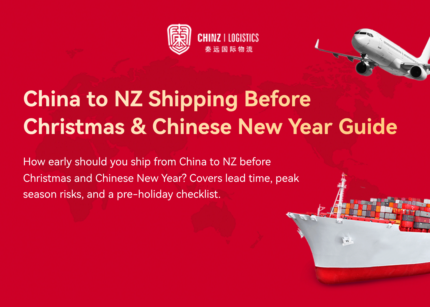China to NZ Shipping Before Christmas & Chinese New Year Guide