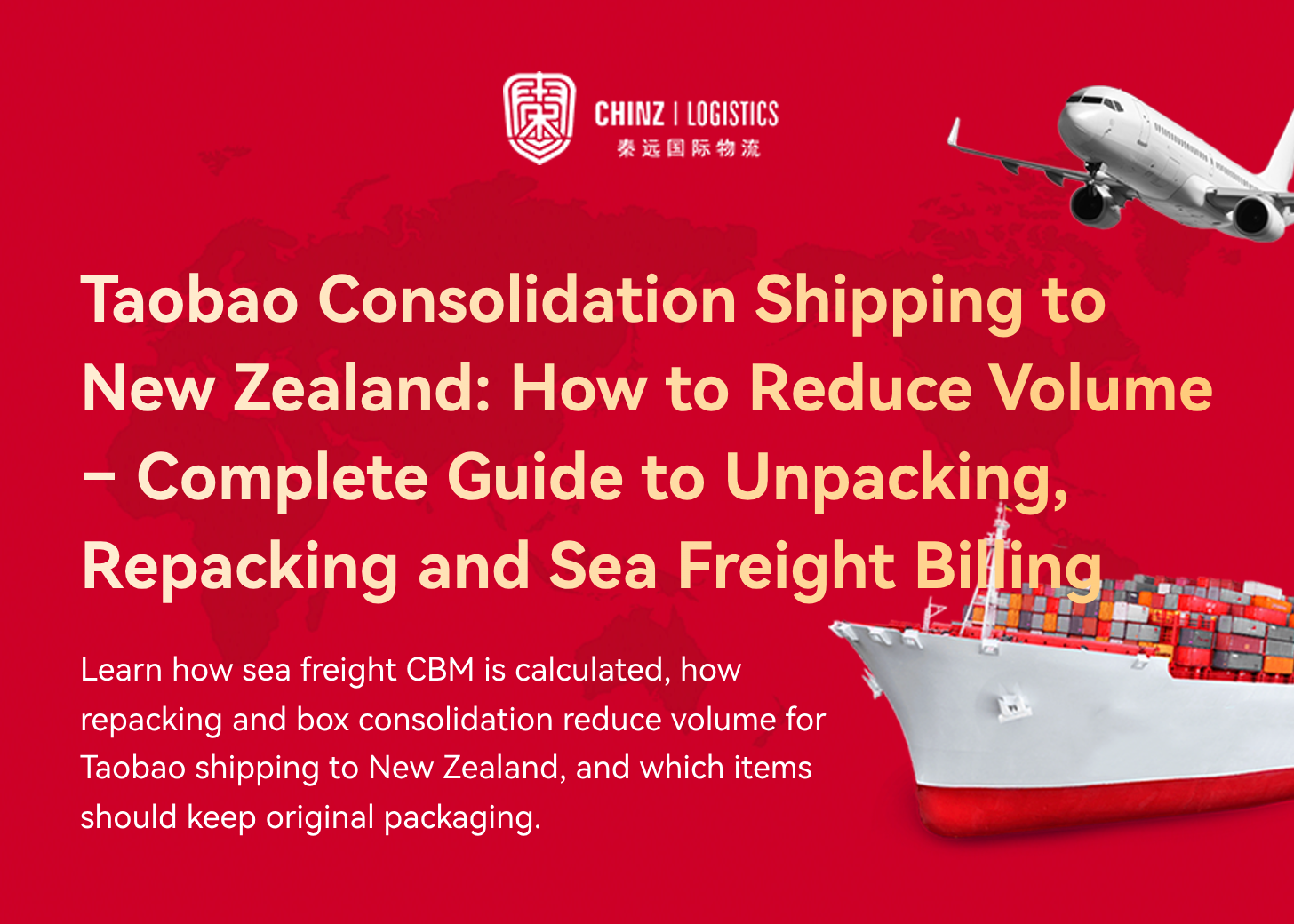 Taobao Consolidation Shipping to New Zealand: How to Reduce Volume – Complete Guide to Unpacking, Repacking and Sea Freight Billing