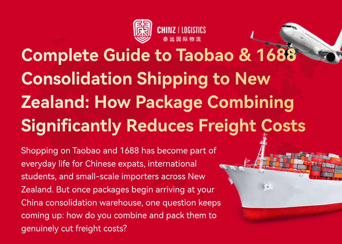 Complete Guide to Taobao & 1688 Consolidation Shipping to New Zealand: How Package Combining Significantly Reduces Freight Costs